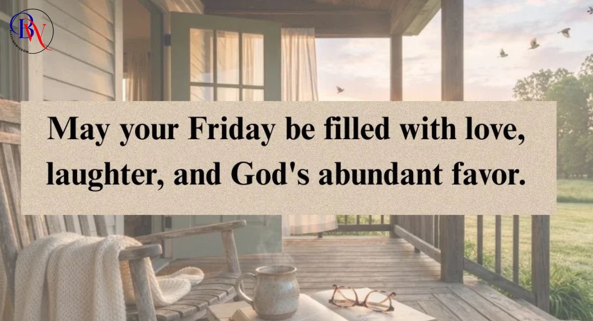 Friday morning blessings 